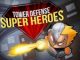 Süper Kahramanlar Kule Savunma